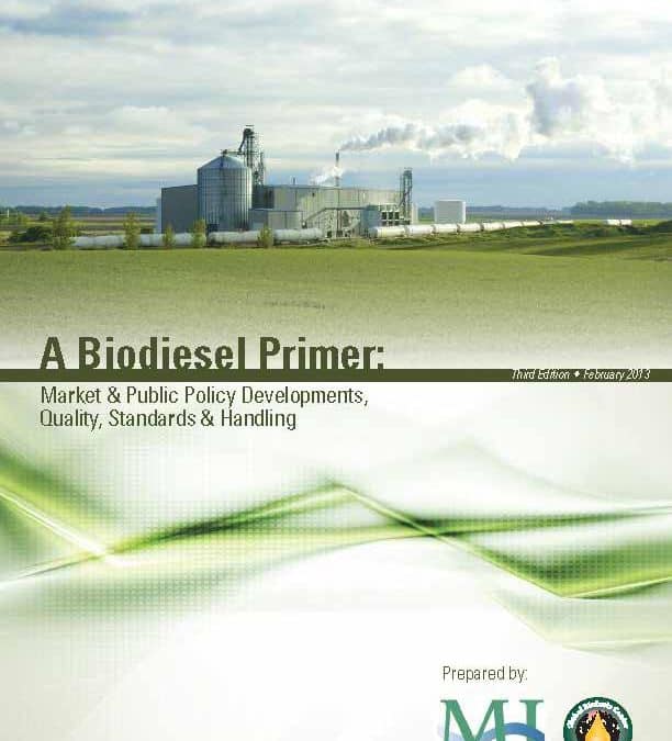 A Biodiesel Primer: Market & Public Policy Developments, Quality, Standards & Handling