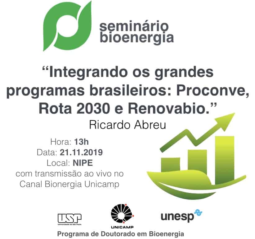 Seminário Bioenergia: Integrando os grandes programas brasileiros - Proconve, Rota 2030 e RenovaBio @ Campinas-SP