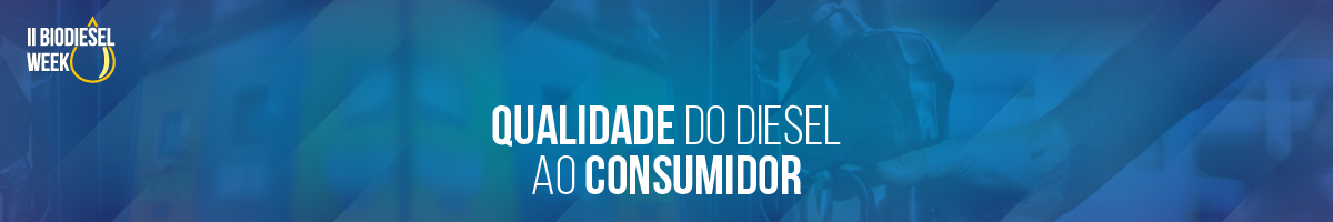 Bw - Day 2 - Qualiade II Biodiesel Week - Qualidade ao Consumidor