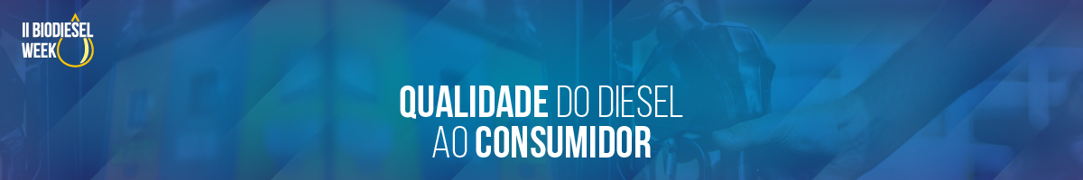 II Biodiesel Week - Qualidade ao Consumidor