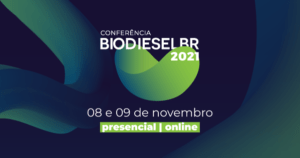 Conferência BiodieselBR 2021