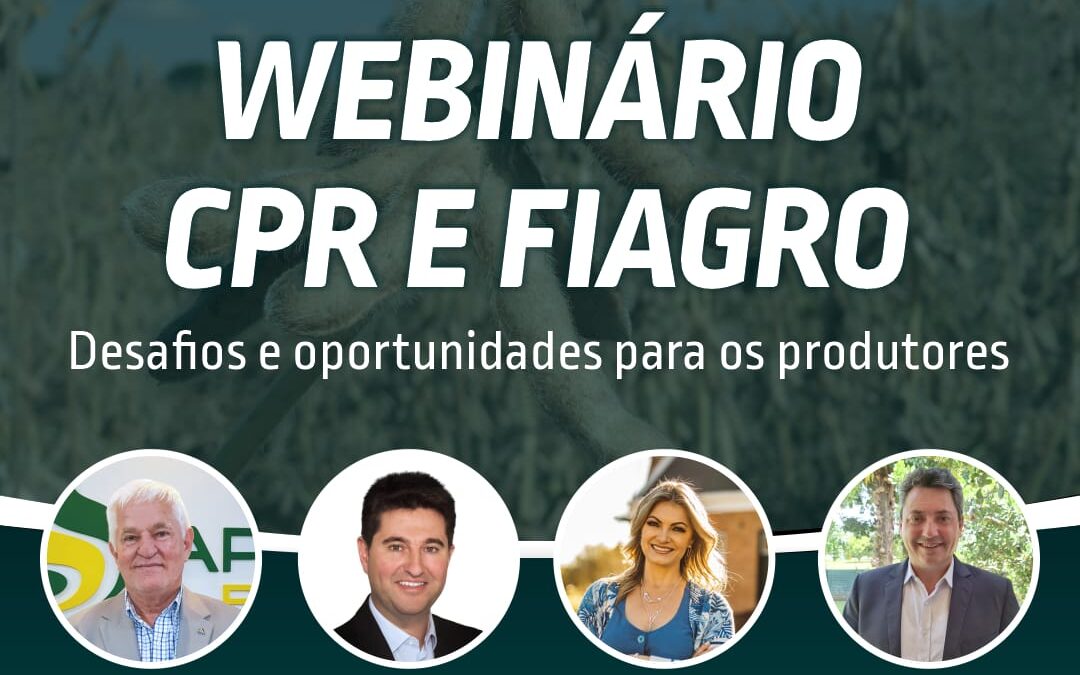 Webinário CPR e Fiagro – Desafios e Oportunidades para os Produtores