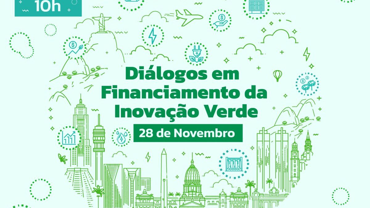 Webinar “Diálogo em Financiamento da Inovação Verde”