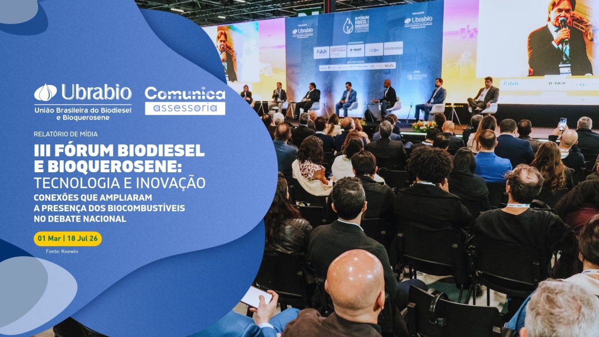 Relatório de Mídia – III Fórum Biodiesel e Bioquerosene: Tecnologia e Inovação